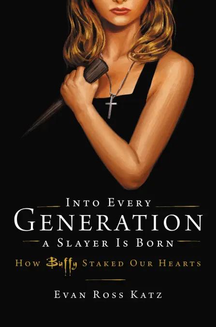 Cover for Into Every Generation a Slayer Is Born