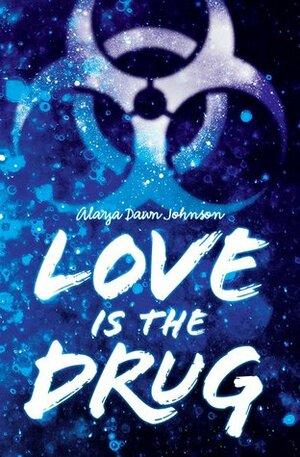 Book cover for Love Is the Drug