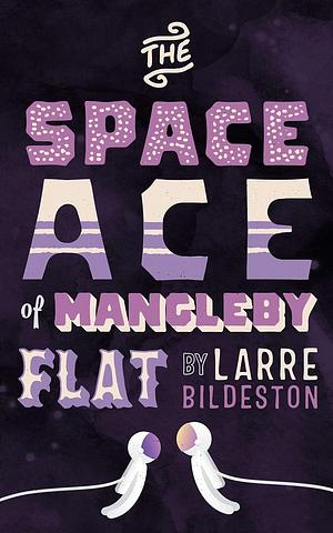 Book cover for The Space Ace of Mangleby Flat