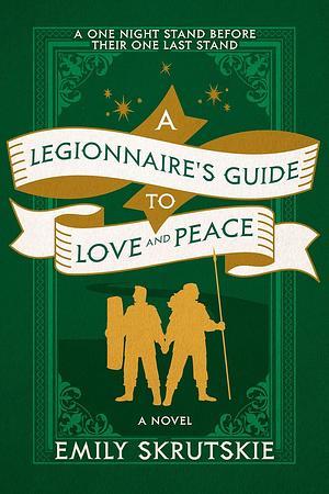 Cover for A Legionnaire’s Guide to Love and Peace