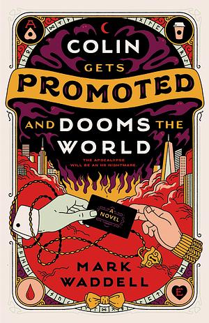 Cover for Colin Gets Promoted and Dooms the World