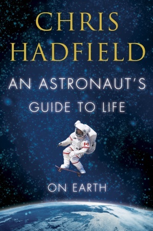 Cover for An Astronaut's Guide to Life on Earth