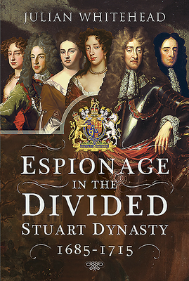 Cover for Espionage in the Divided Stuart Dynasty