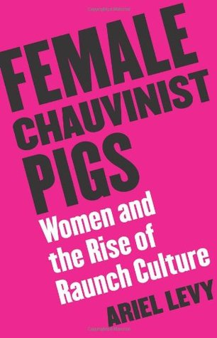 Cover for Female Chauvinist Pigs