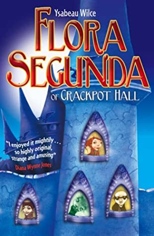 Cover for Flora Segunda of Crackpot Hall