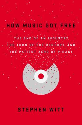 Book cover for How Music Got Free